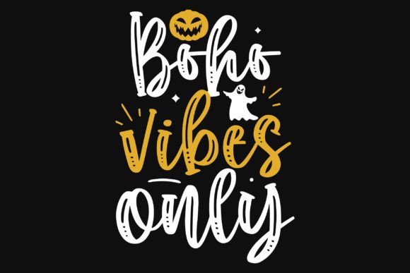 Download Boho Vibes Only Halloween Tshirt Design - Halloween tshirt Collection